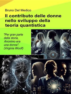 cover image of Il contributo delle donne nello sviluppo della teoria quantistica.